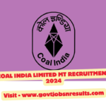 Coal India Limited MT Recruitment 2024 – 640 Vacancies, Online Apply