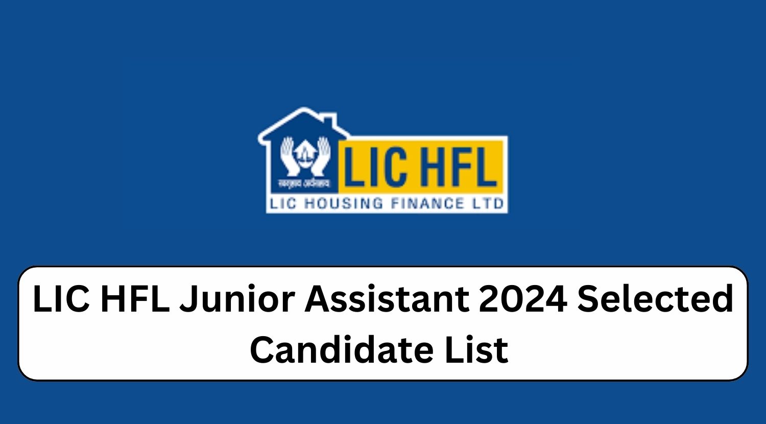 You are currently viewing LIC HFL Junior Assistant Final Result 2024 Out, Download result now !